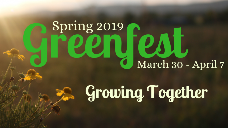 Growing Together spring 2019 Greenfest dates and theme with wildflowers in the background