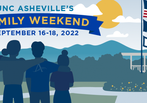Graphic Illustration of a family with arms on each others shoulders overlooking flagpole on UNCA Quad, mountains and sunset in the background. Banner reads, UNC Asheville's Family Weekend September 16-18, 2022