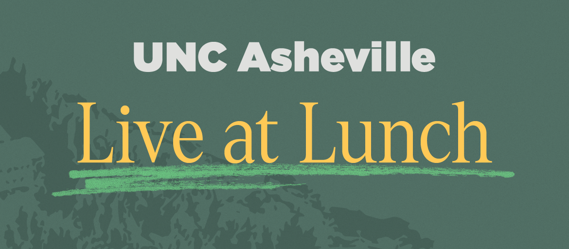 UNCA_Events_LiveatLunch_Green_event-post_1170x512