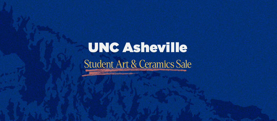 UNCA_Events_StudentArt&CeramicsSale_event-post_1170x512